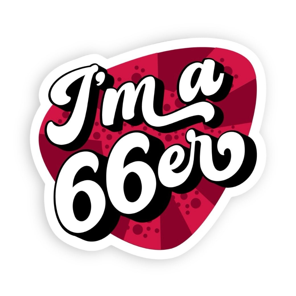 I'm a 66er Sticker - Riley's 66 LLC